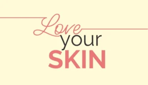 Love Yourself Love Your Skin